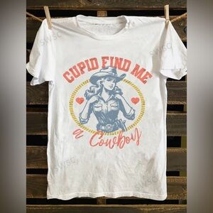 “Cupid find me a Cowboy” Western T Shirt